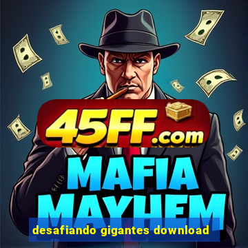 desafiando gigantes download
